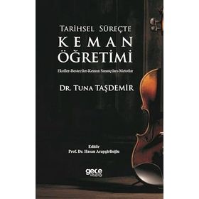 Tarihsel Süreçte Keman Öğretimi Tuna Taşdemir