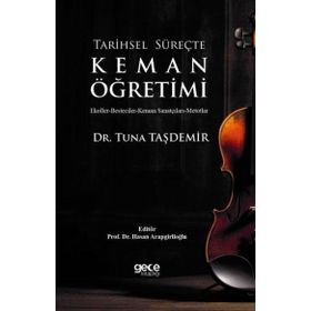 Tarihsel Süreçte Keman Öğretimi Tuna Taşdemir
