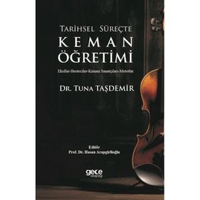 Tarihsel Süreçte Keman Öğretimi Tuna Taşdemir