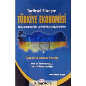Tarihsel Süreçte Türkiye Ekonomisi - M. İlker Parasız