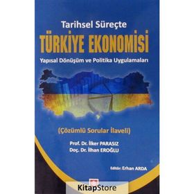 Tarihsel Süreçte Türkiye Ekonomisi - M. İlker Parasız