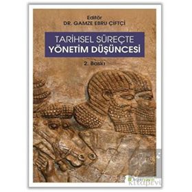 Tarihsel Süreçte Yönetim Düşüncesi-Hiperlink Yayınları