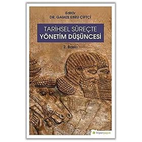 Tarihsel Süreçte Yönetim Düşüncesi-Hiperlink Yayınları