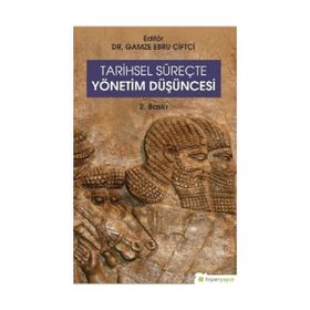 Tarihsel Süreçte Yönetim Düşüncesi-Hiperlink Yayınları