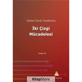 Tarihsel - Teorik Temelleriyle İki Çizgi Mücadelesi / Ferhat Ali