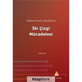 Tarihsel - Teorik Temelleriyle İki Çizgi Mücadelesi / Ferhat Ali