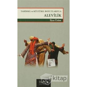Tarihsel Ve Kültürel Boyutlarıyla Alevilik - İlyas Üzüm
