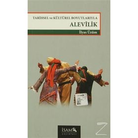 Tarihsel Ve Kültürel Boyutlarıyla Alevilik - İlyas Üzüm
