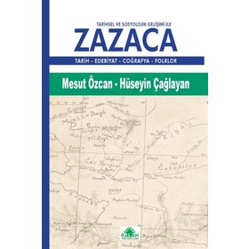 Tarihsel Ve Sosyolojik Gelişimi İle Zazaca - Mesut Özcan