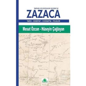 Tarihsel Ve Sosyolojik Gelişimi İle Zazaca - Mesut Özcan