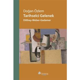 Tarihselci Gelenek - Doğan Özlem