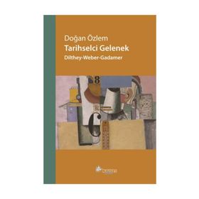 Tarihselci Gelenek - Doğan Özlem