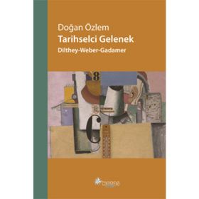 Tarihselci Gelenek - Doğan Özlem