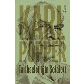 Tarihselciliğin Sefaleti - Karl Raimund Popper