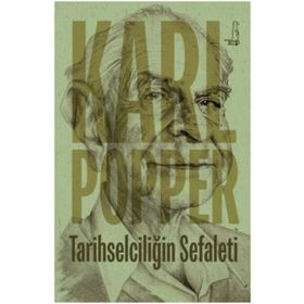 Tarihselciliğin Sefaleti - Karl Raimund Popper