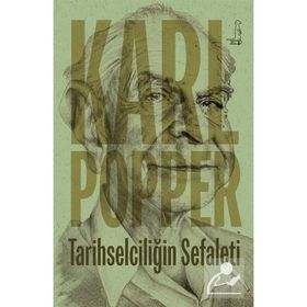 Tarihselciliğin Sefaleti - Karl Raimund Popper
