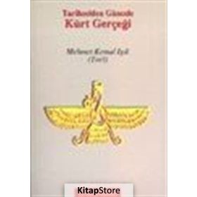 Tarihselden Güncele Kürt Gerçeği - Mehmet Kemal Işık
