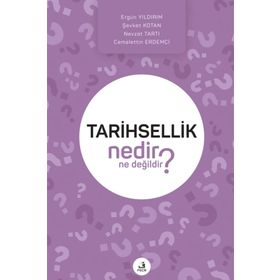 Tarihsellik Nedir Ne Değildir? - Kolektif