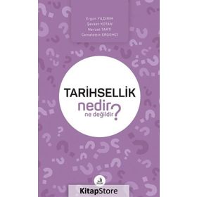 Tarihsellik Nedir Ne Değildir? - Kolektif