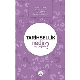 Tarihsellik Nedir Ne Değildir? - Kolektif