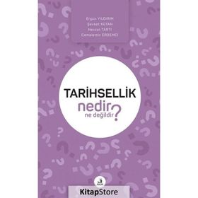 Tarihsellik Nedir Ne Değildir? - Kolektif