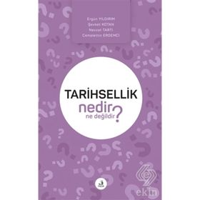 Tarihsellik Nedir Ne Değildir? - Kolektif