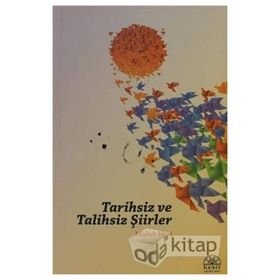 Tarihsiz ve Talihsiz Şiirler - Misbah Hicri