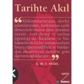 TARIHTE AKIL - GEORG WILHELM FRIEDRICH HEGEL