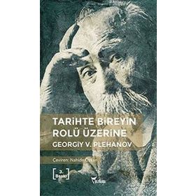 Tarihte Bireyin Rolü Üzerine - Georgiy Valentinoviç Plehanov