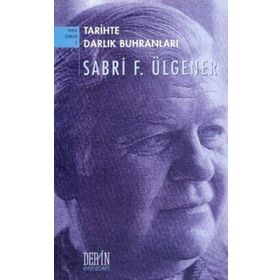 TARIHTE DARLIK BUHRANLARI - SABRI F. ÜLGENER