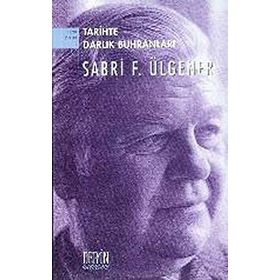 TARIHTE DARLIK BUHRANLARI - SABRI F. ÜLGENER