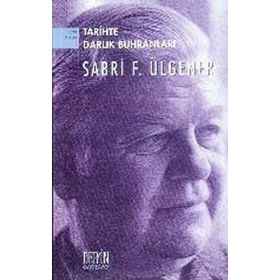 TARIHTE DARLIK BUHRANLARI - SABRI F. ÜLGENER