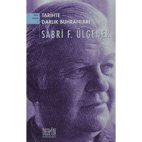 TARIHTE DARLIK BUHRANLARI - SABRI F. ÜLGENER