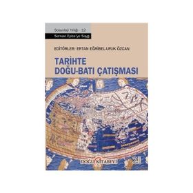Tarihte Doğu Batı Çatışması - Kolektif