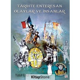 Tarihte Enteresan Olaylar Ve Insanlar - Yusuf Erkut Güsar