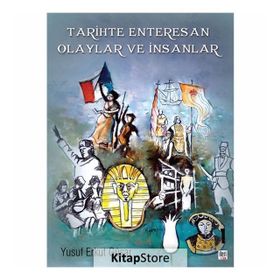 Tarihte Enteresan Olaylar Ve Insanlar - Yusuf Erkut Güsar