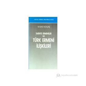 TARIHTE ERMENILER VE TÜRK ERMENI İLİŞKİLERİ - M. SADI KOÇAŞ