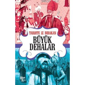 Tarihte İz Bırakan Büyük Dehalar-Halk Kitabevi