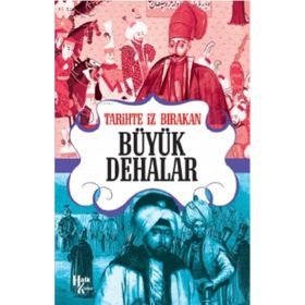 Tarihte İz Bırakan Büyük Dehalar-Halk Kitabevi