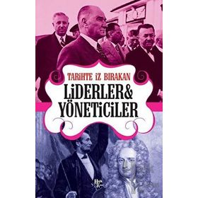 Tarihte İz Bırakan Liderler ve Yöneticiler-Halk Kitabevi
