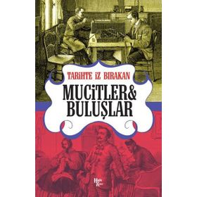 Tarihte İz Bırakan Mucitler ve Buluşlar-Halk Kitabevi