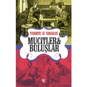 Tarihte İz Bırakan Mucitler ve Buluşlar-Halk Kitabevi