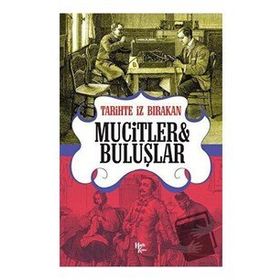 Tarihte İz Bırakan Mucitler ve Buluşlar-Halk Kitabevi