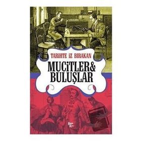 Tarihte İz Bırakan Mucitler ve Buluşlar-Halk Kitabevi