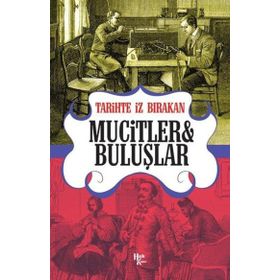 Tarihte İz Bırakan Mucitler ve Buluşlar-Halk Kitabevi