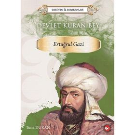 Tarihte İz Bırakanlar Devlet Kuran Bey Ertuğrul Gazi - Tuna Duran