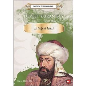 Tarihte İz Bırakanlar Devlet Kuran Bey Ertuğrul Gazi - Tuna Duran