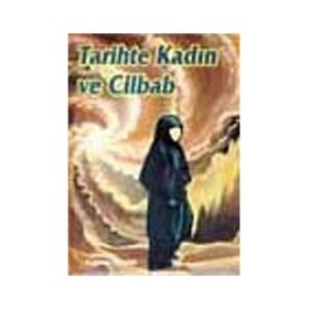 TARIHTE KADIN VE CILBAB - FATMA TEMIR