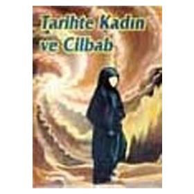 TARIHTE KADIN VE CILBAB - FATMA TEMIR