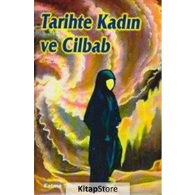 TARIHTE KADIN VE CILBAB - FATMA TEMIR